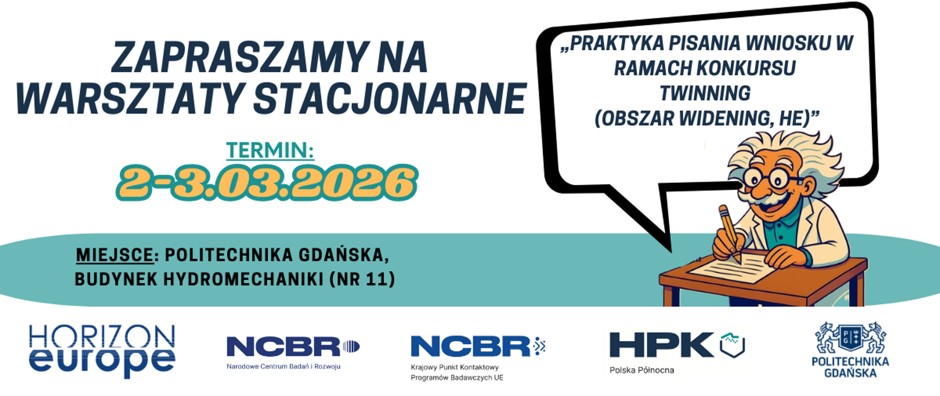 Warsztaty stacjonarne „Praktyka pisania wniosku w ramach konkursu Twinning (obszar Widening, HE)”