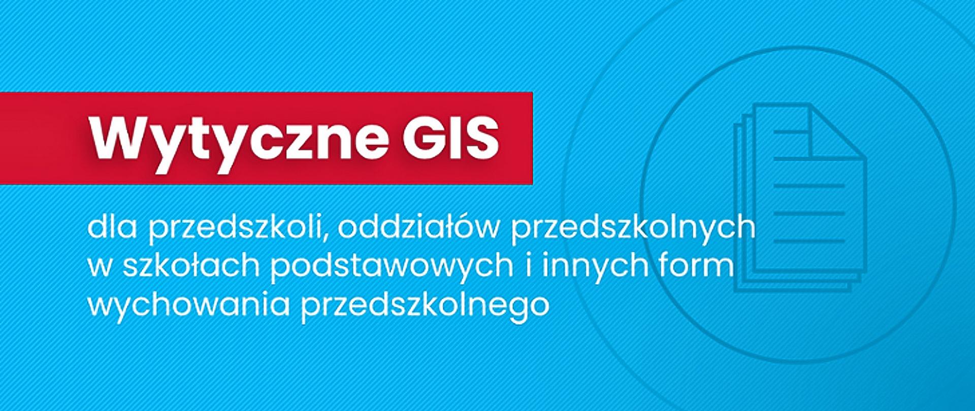 Wytyczne przeciwepidemiczne GIS dla przedszkoli, oddziałów przedszkolnych w szkole podstawowej i innych form wychowania przedszkolnego oraz instytucji opieki nad dziećmi w wieku do 3 lat.