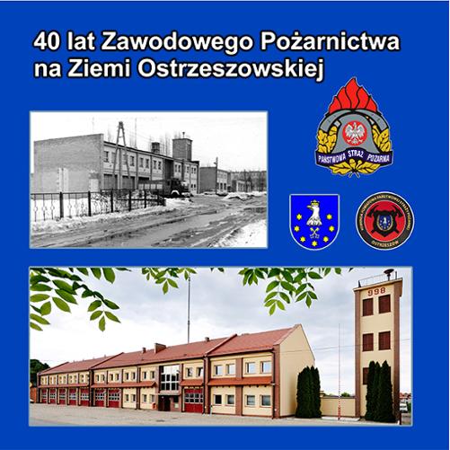 Strona tytułowa broszury "40 lat Ziemi Pożarnictwa na Ziemi Ostrzeszowskiej"