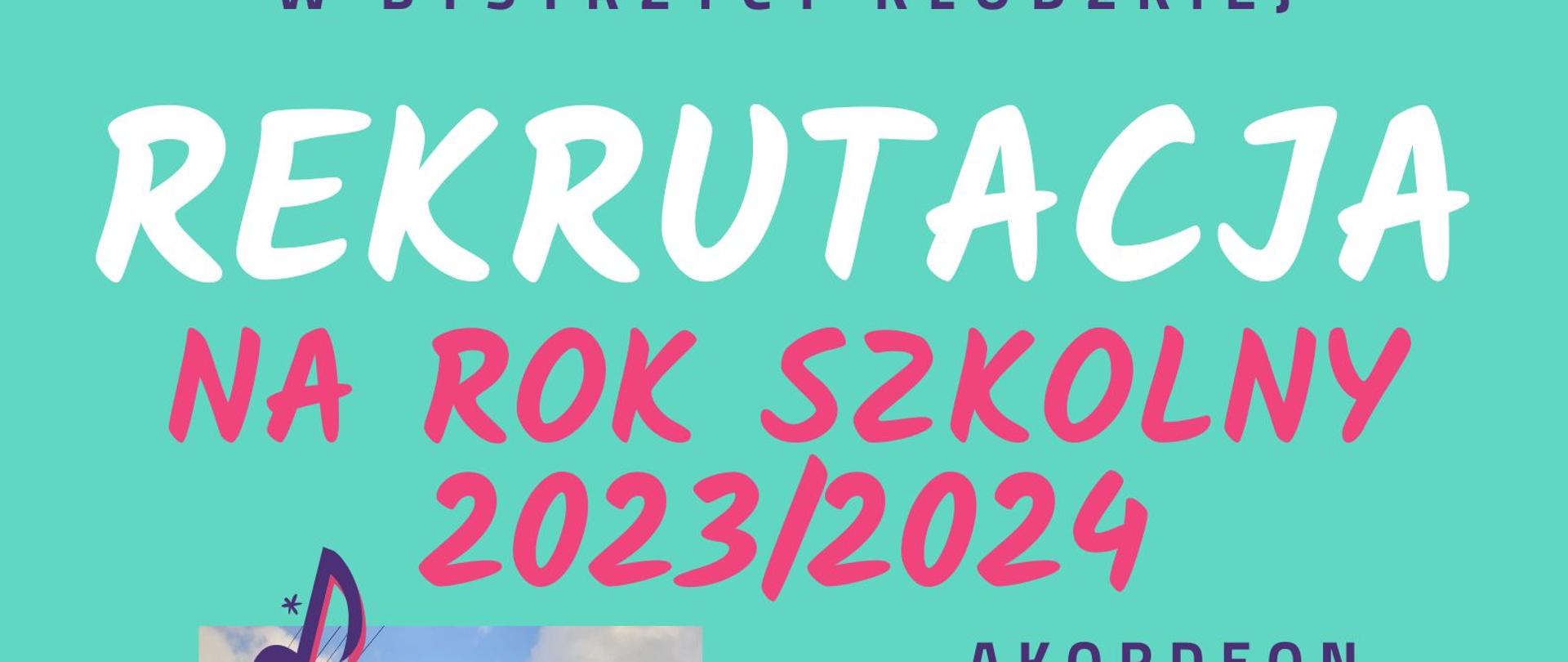 Plakat przedstawia rekrutację na rok szkolny 2023/2024 dla I stopnia Państwowej Szkoły Muzycznej w Bystrzycy Kłodzkiej.
Instrumenty do wyboru to: akordeon, flet, fortepian, gitara, saksofon, skrzypce i trąbka
Plakat zachęca również do wzięcia udziału w pikniku promocyjnym 13 maja 2023
Przesłuchania kandydatów będą odbywały się 27 i 29 maja bieżącego roku 2023