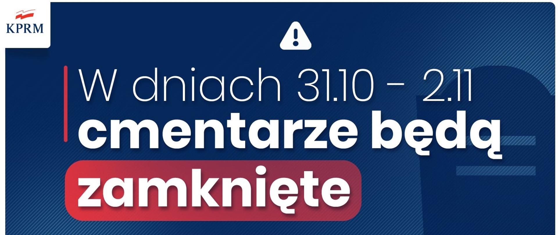 Cmentarze będą zamknięte w dniach 31.10 - 2.11