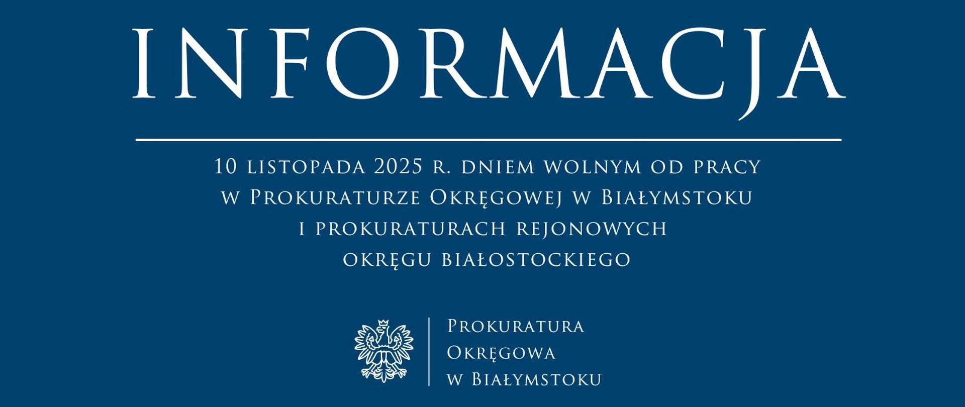 Dzień wolny od pracy w Prokuraturze Okręgowej w Białymstoku i prokuraturach rejonowych okręgu białostockiego