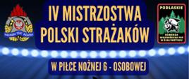 Plakat - IV Mistrzostwa Polski Strażaków w Piłce Nożnej 6 - osobowej