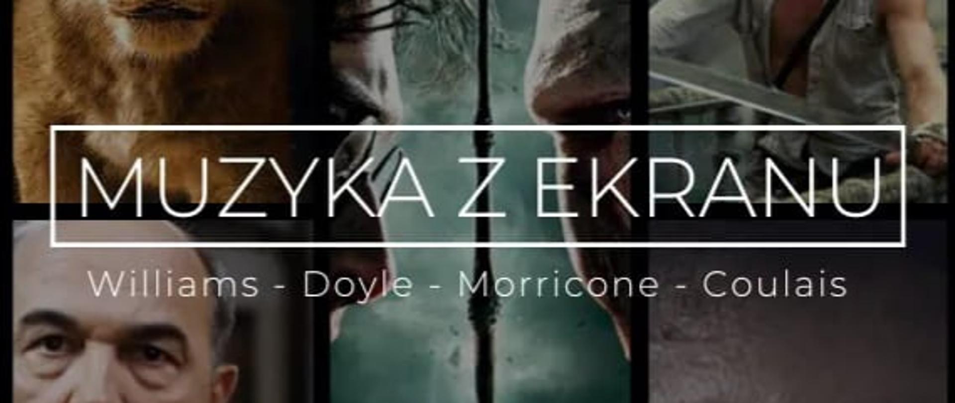 plakat w ciemnych kolorach, w tle transparentne kafelki z obrazkami z filmów, na górze białym kolorem: Zespół Szkół Muzycznych w Siedlcach, niżej Uczelniany Ośrodek Kultury UPH w Siedlcach, niżej: zapraszają na pierwszy koncert z cyklu, niżej: "Muzyka na Podlaskiej", na środku w białej prostokątnej ramce białym kolorem: muzyka z ekranu, pod ramką białym kolorem: Williams - Doyle - Morricone - Coulais, po prawej stronie białym kolorem wykonawcy a pod tym lista wykonawców, na dole po lewej białym kolorem: sala koncertowa ZSM w Siedlcach, ul. Podlaska 14, sobota 21 stycznia g. 12.00, wstęp wolny, po prawej na dole kolorowe loga