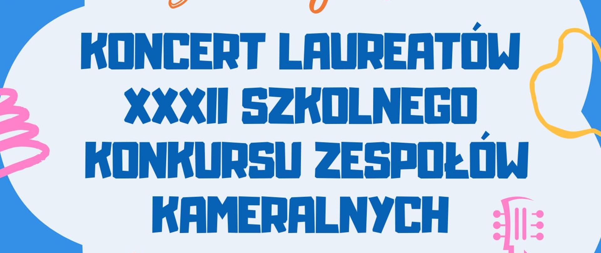 Koncert laureatów XXXII Szkolnego Konkursu Zespołów Kameralnych