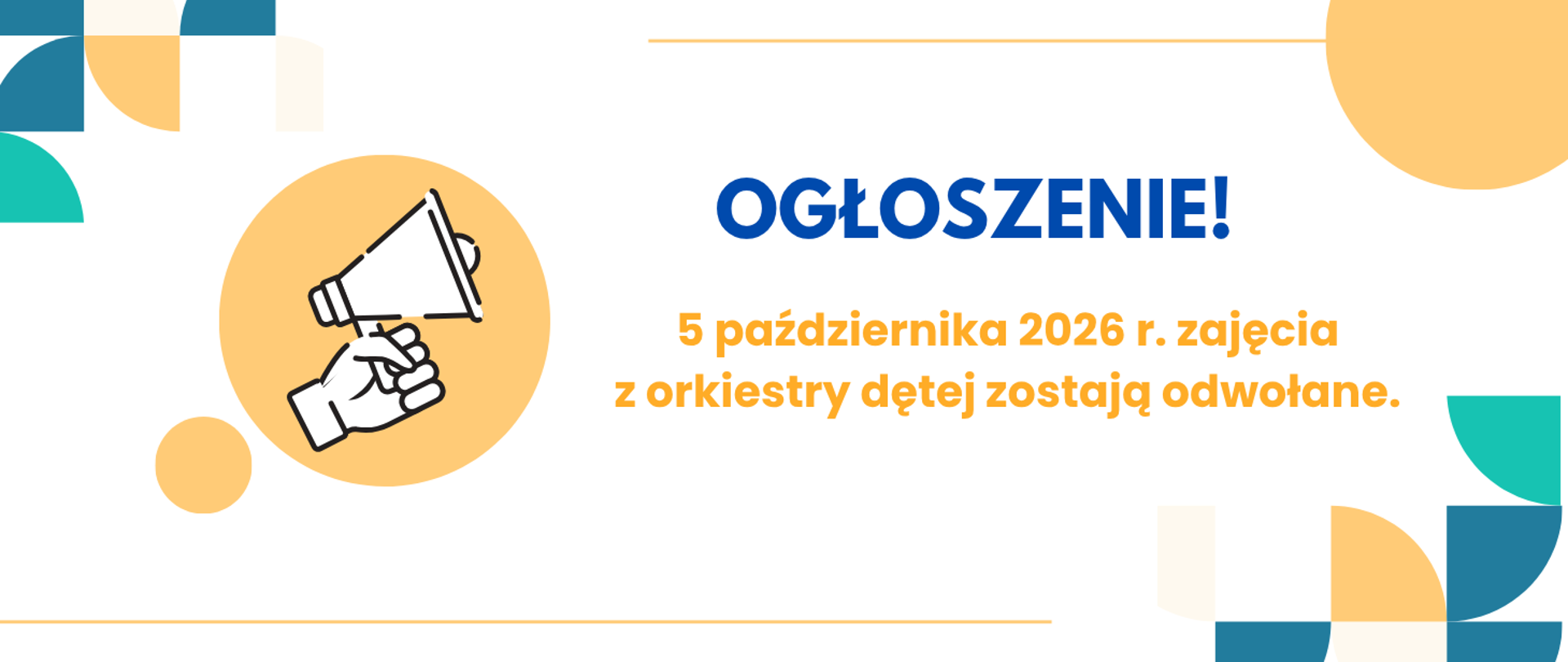 Baner z grafiką ręki trzymającej megafon po lewej stronie i treścią ogłoszenia po prawej: "Ogłoszenie! 5 października 2026 r. zajęcia z orkiestry dętej zostają odwołane."