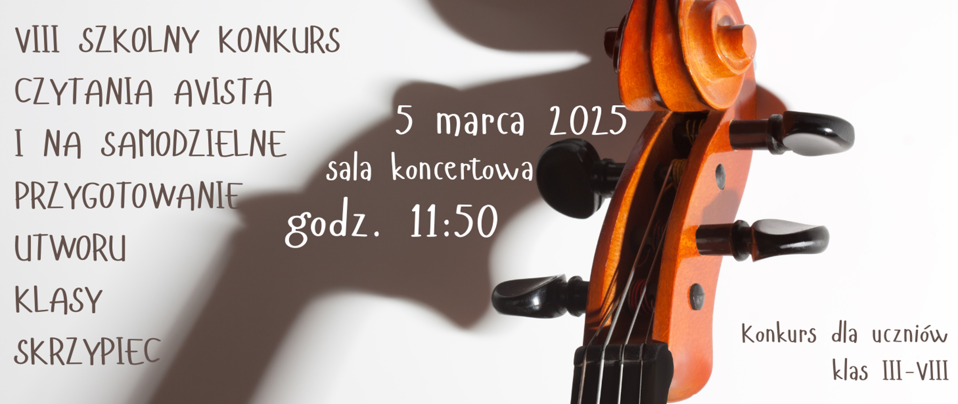 Na kolorowym tle z główką skrzypiec informacja: VIII Szkolny Konkurs czytania a vista i na samodzielnie przygotowany utwór klas skrzypiec 05.03.2025r. godz. 11.50 kl. III-VIII