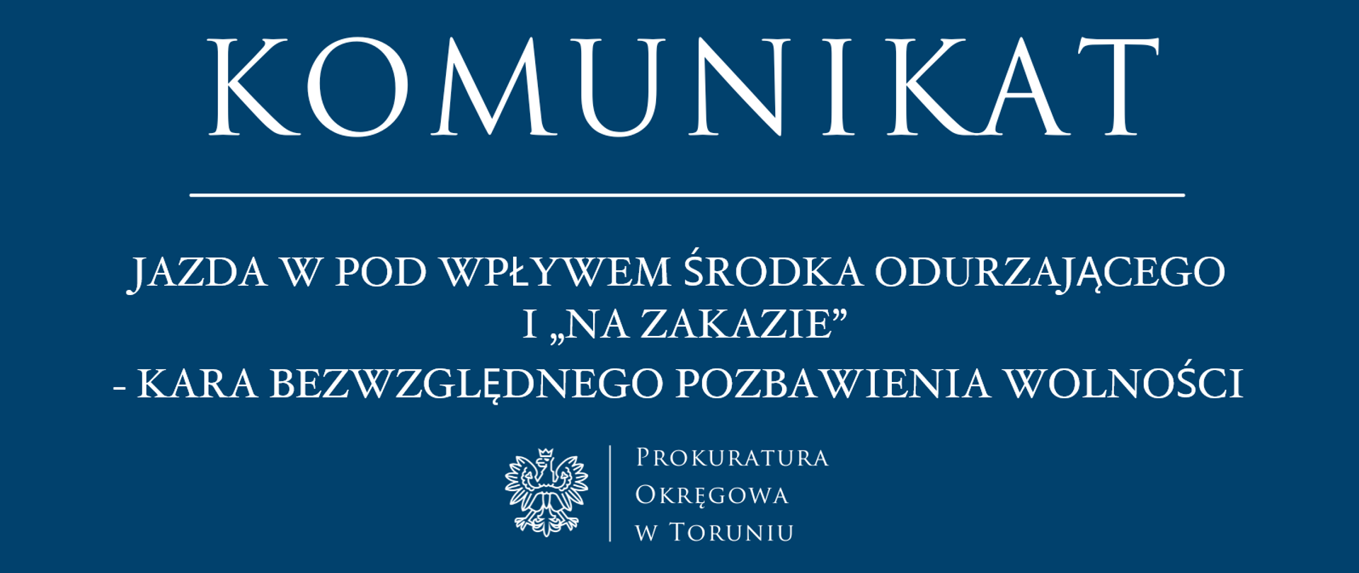 Jazda w pod wpływem środka odurzającego i „na zakazie” - kara bezwzględnego pozbawienia wolności
