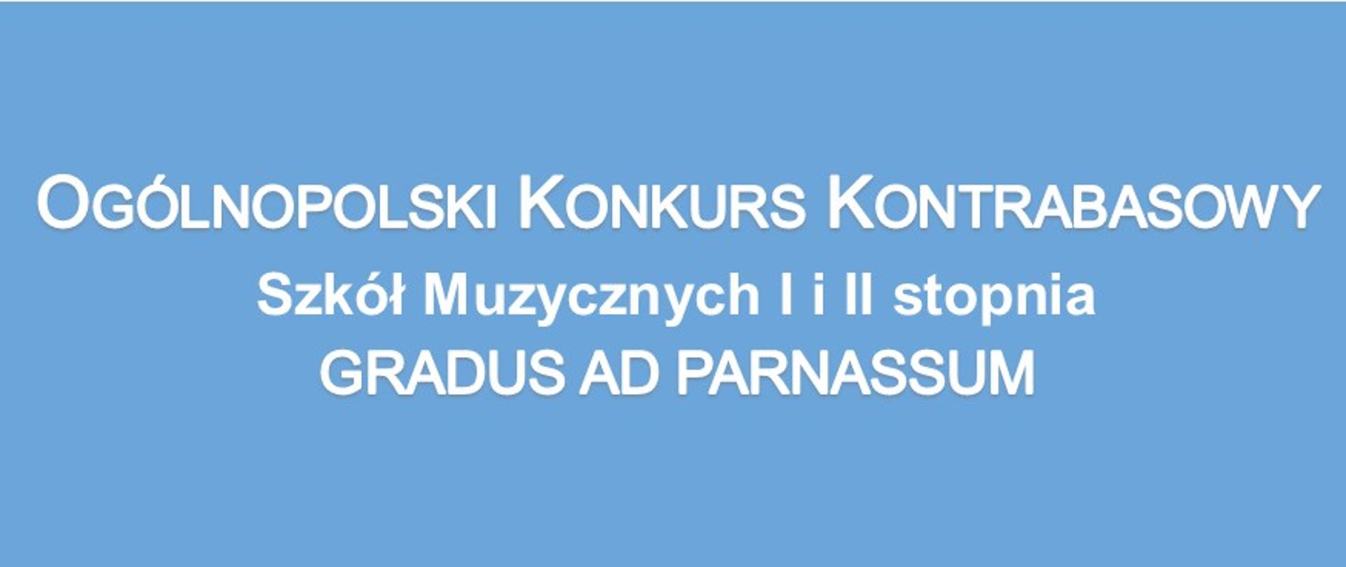Baner tekstowy Konkursu kontrabasowego zawierający pełną nazwę konkursu w kolorze białym. Tło baneru w kolorze niebieskim. 