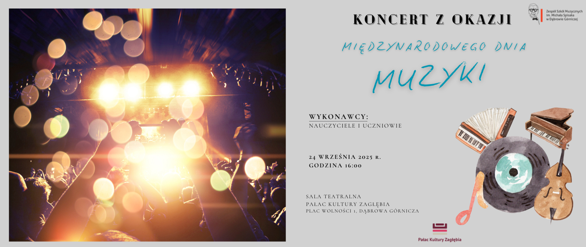 Po lewej stronie liczne odbicia świateł reflektorów skierowane na klaszczącą publiczność oraz scenę. Po prawiej namalowane farbami plakatowymi instrumenty muzyczne oraz informacje koncertowe.