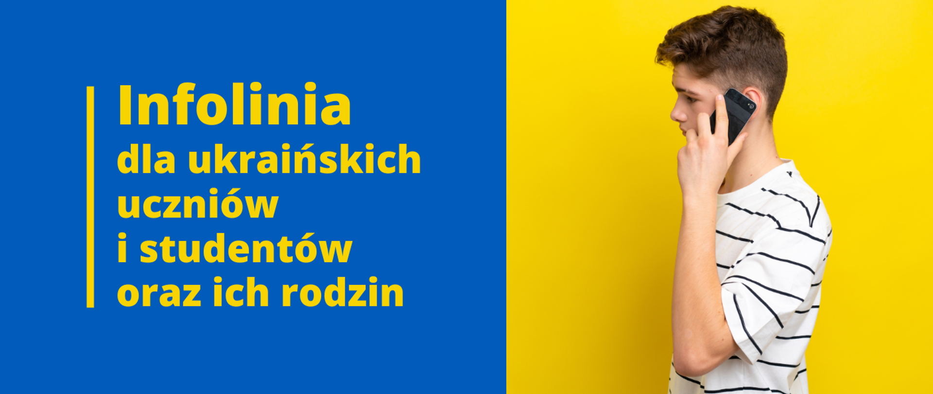 Młody chłopak trzymający telefon przy uchu obok napis Infolinia dla ukraińskich uczniów i studentów oraz ich rodzin
