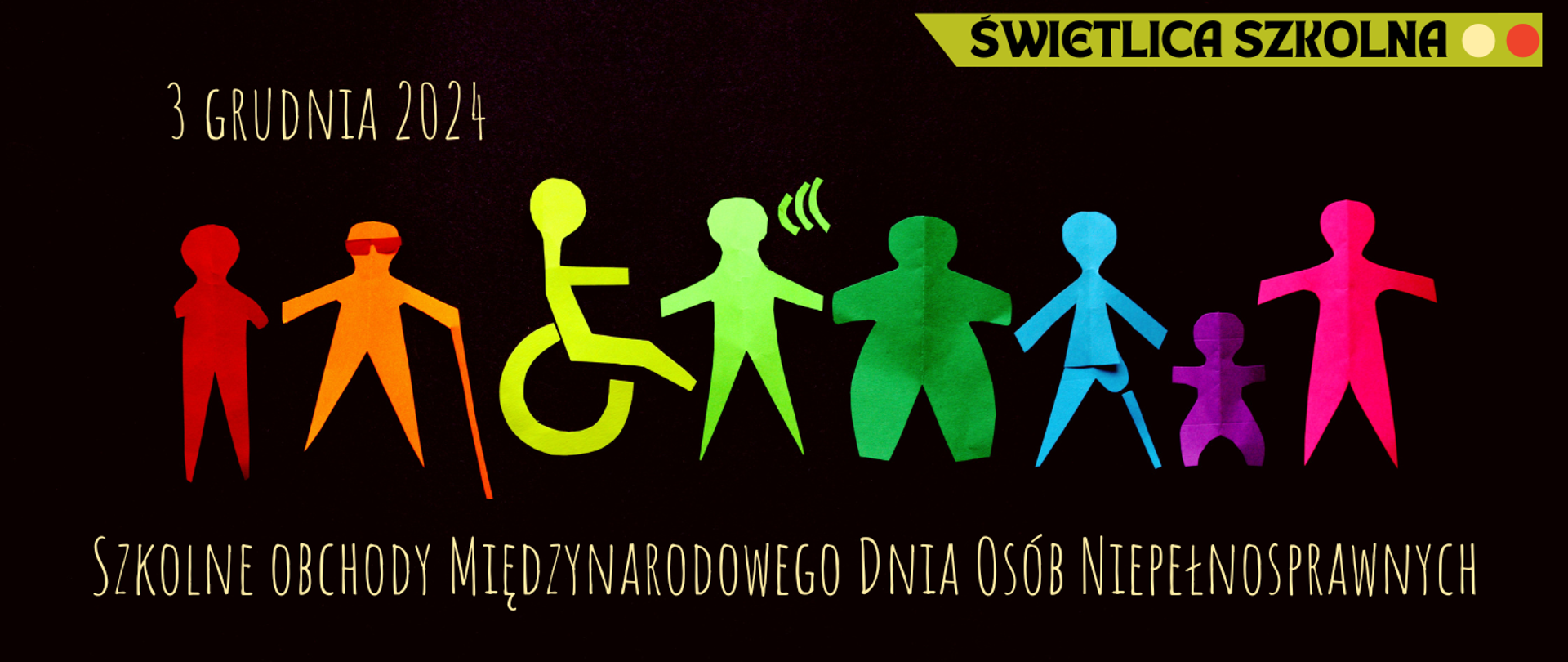 Na czarnym tle logotypy przypominające osoby niepełnosprawne wraz z informacją: Dzień osób niepełnosprawnych 03.12.2024r. Świetlica szkolna