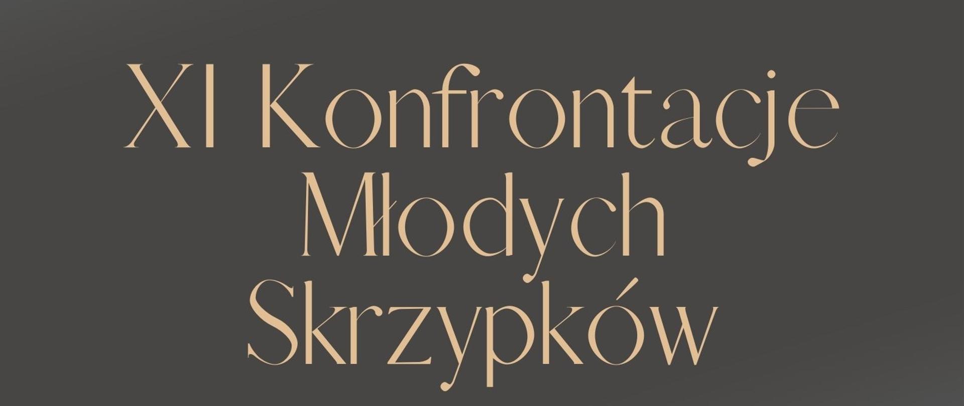 Plakat XI Konfrontacji Młodych Skrzypków zawiera informacje o miejscu dacie i grupach mogących wziąć udział w XI Konfrontacjach Młodych Skrzypków w centralnej części skrzypce, w prawym rolnym rogu kod QR.