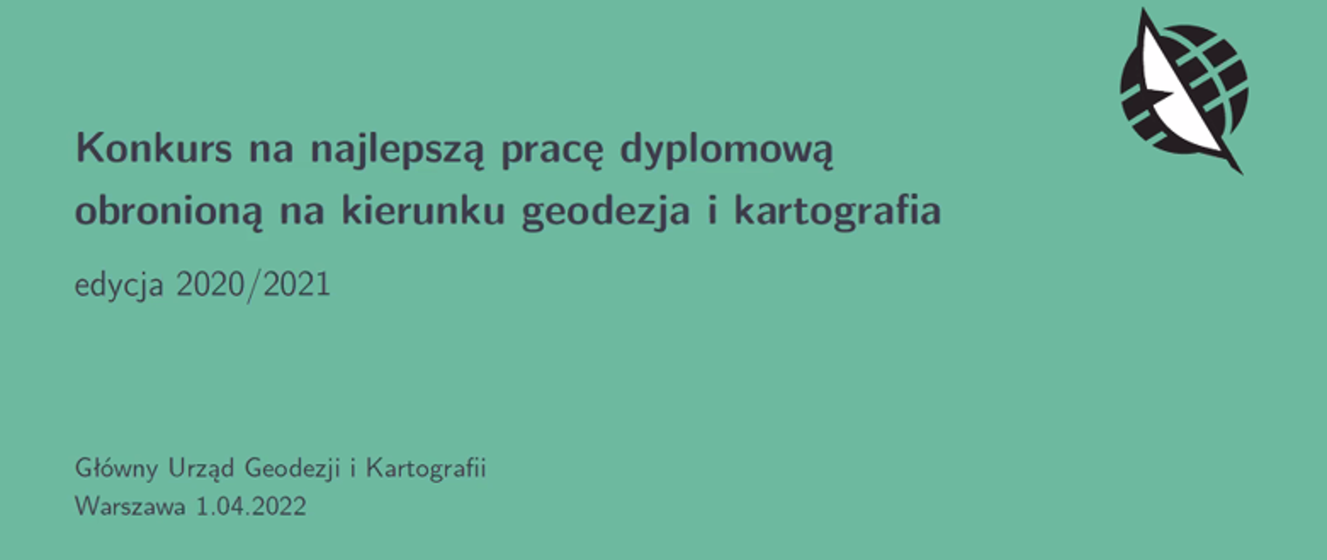 baner z napisem "Konkursu na najlepsze prace dyplomowe obronione na kierunku geodezja i kartografia w 2020/2021 roku"