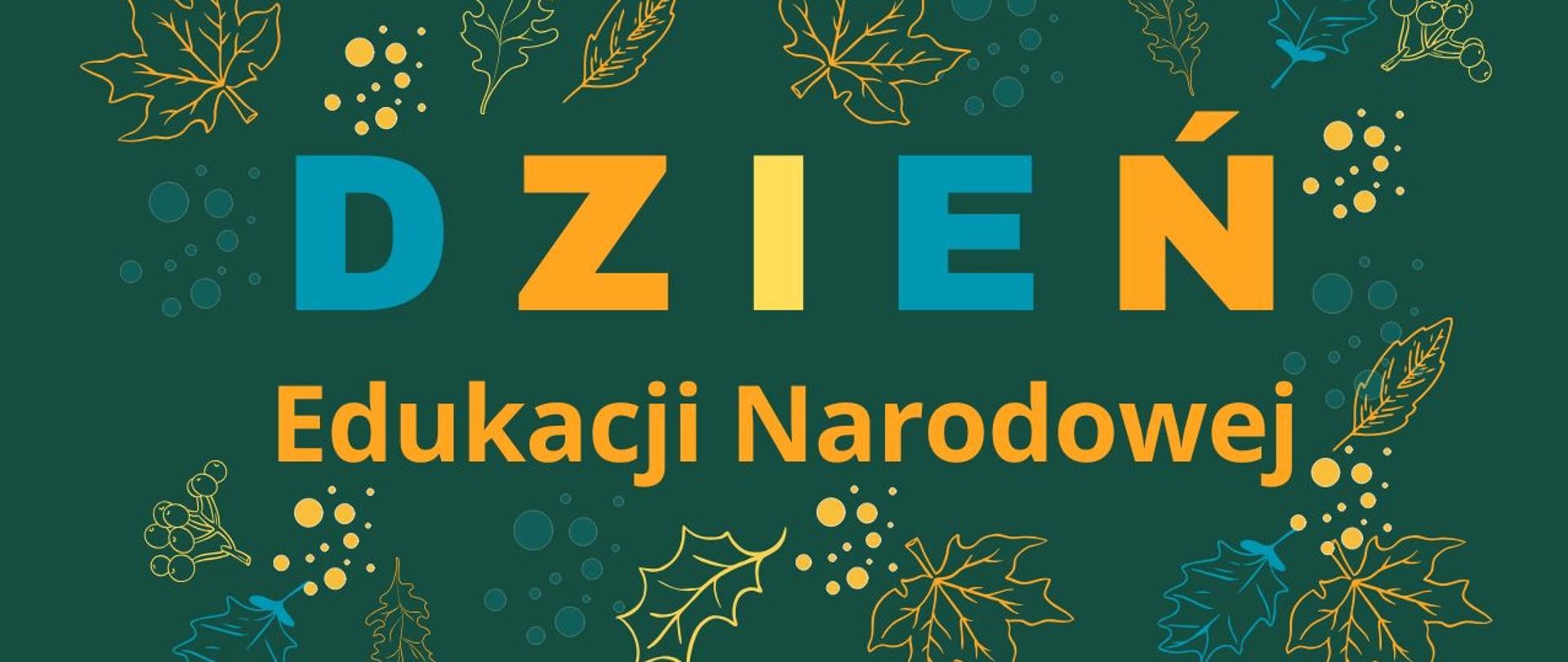 Zielony plakat z kolorowymi liśćmi i napisem Dzień Edukacji Narodowej