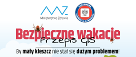 baner Bezpieczne wakacje - Przepis GIS - By mały kleszcz nie stał się dużym problemem!