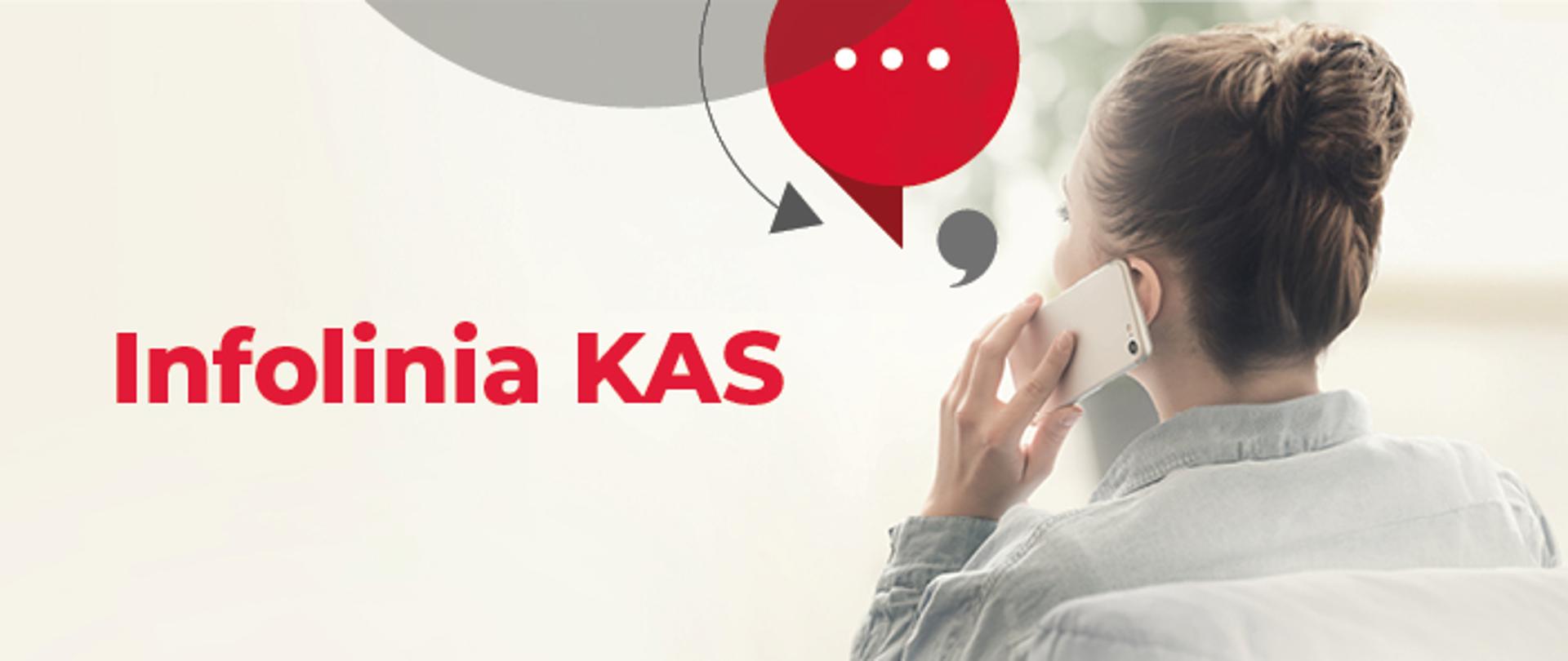 Banner z napisem Infolinia KAS. Kobieta stojąca tyłem trzymająca telefon komórkowy w ręku. 