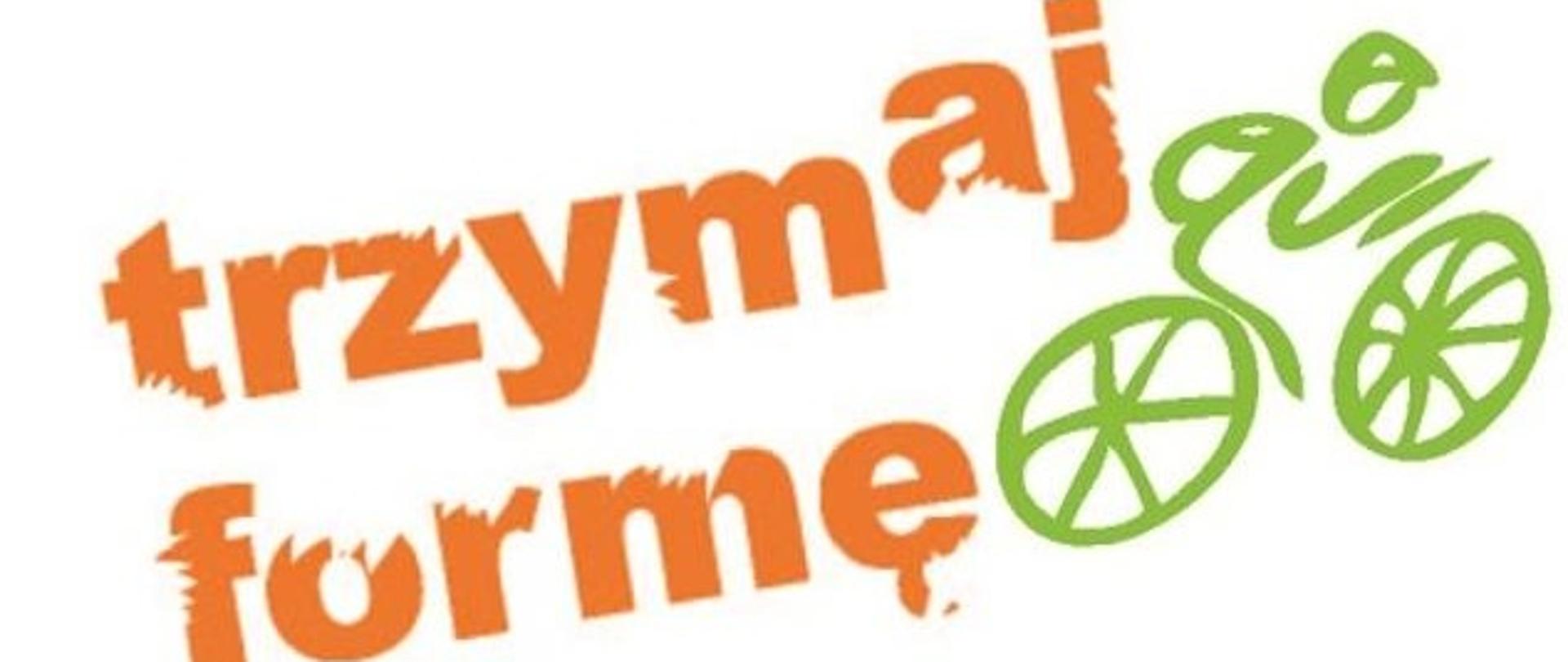 Grafika przedstawia pomarańczowy napis "trzymaj formę" oraz zielonego rowerzystę