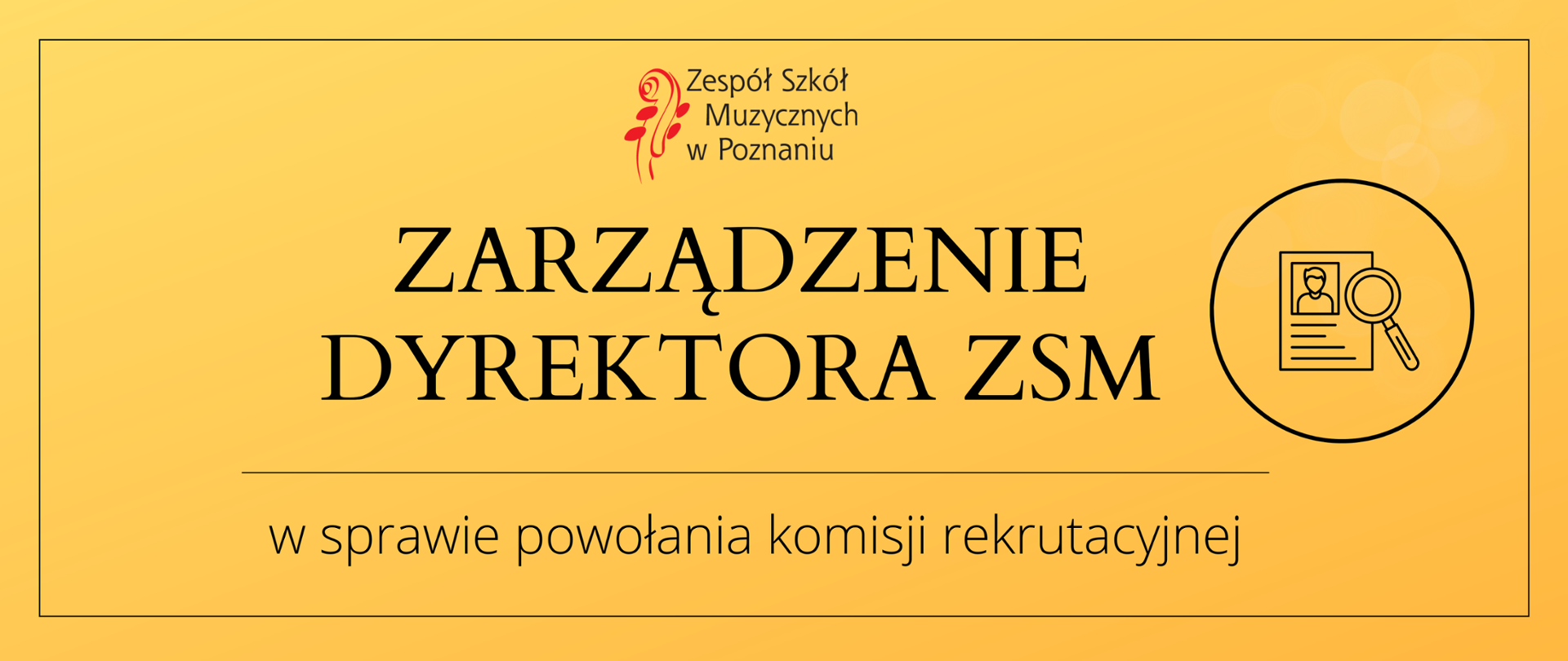 Żółty baner z logo ZSM oraz grafiką lupki i dokumentu. Treść: Zarządzenie Dyrektora ZSM w sprawie powołania komisji rekrutacyjnej