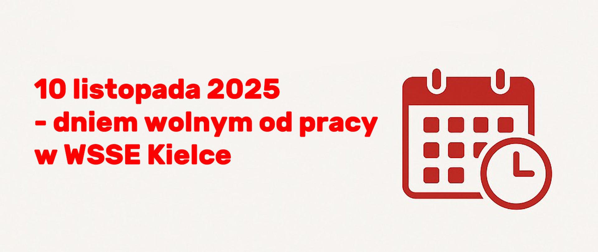 Po lewej stronie napis 10 listopada 2025 - dniem wolnym od pracy w WSSE Kielce, po prawej symbol kartki kalendarza.