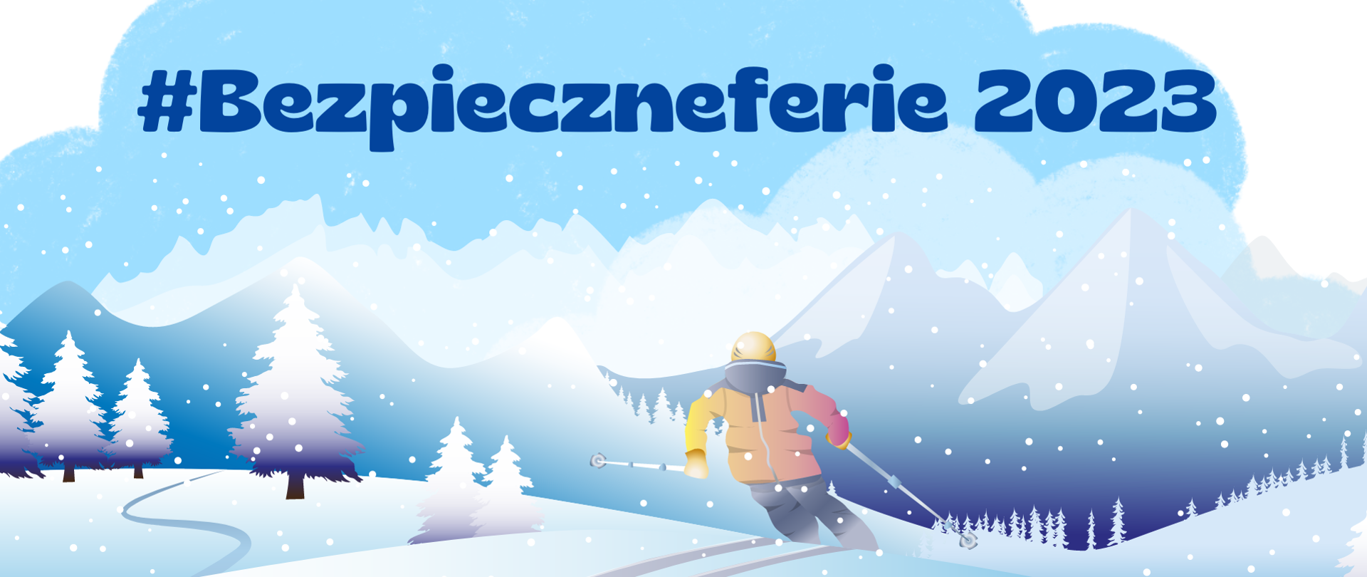 Na zdjęciu grafika przedstawiająca zimowy pejzaż, w tle góry i chmury, na pierwszym planie narciarz. U góry napis "Bezpieczneferie 2023
