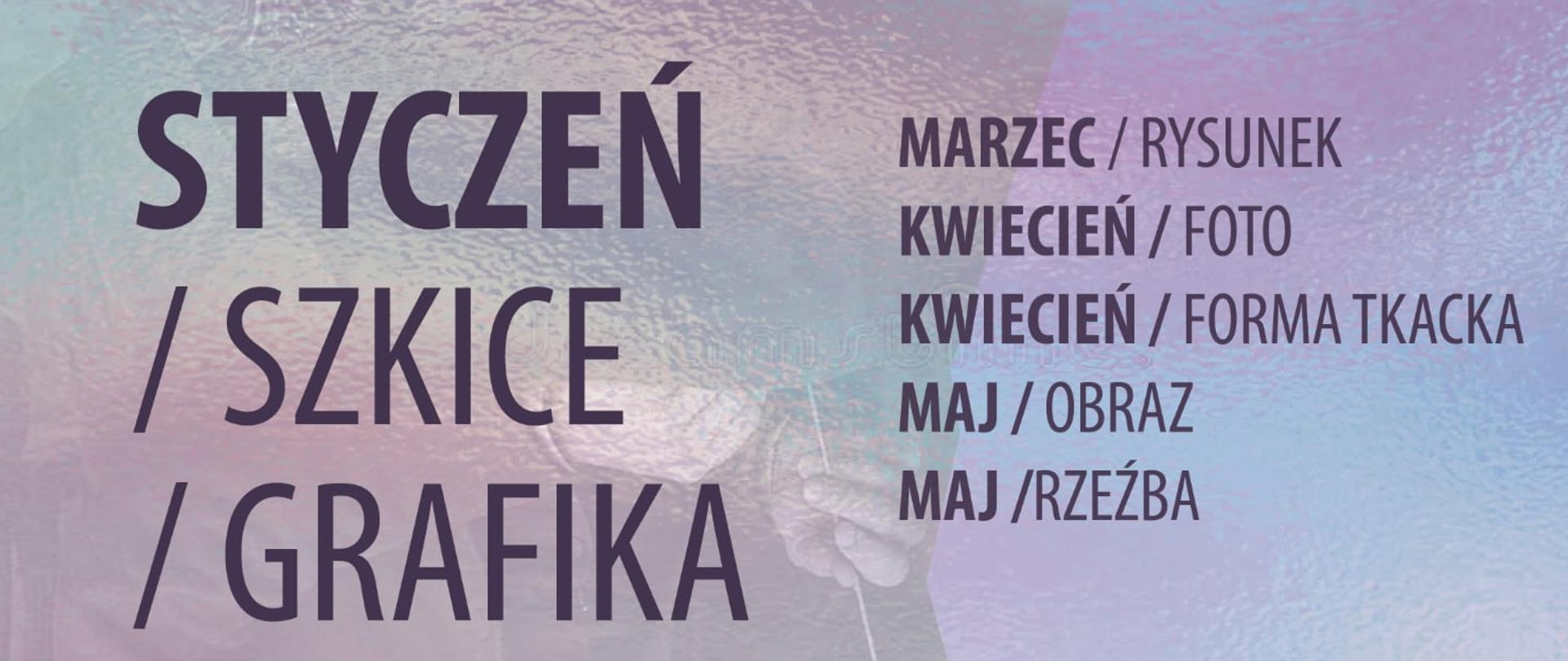 Plakat konkursu. Duży teksty: Talent Lubelskiego Plastyka. Styczeń / szkice, grafika; Marzec / rysunek; Kwiecień / foto; Kwiecień / forma tkacka; Maj / obraz; Maj / rzeźba