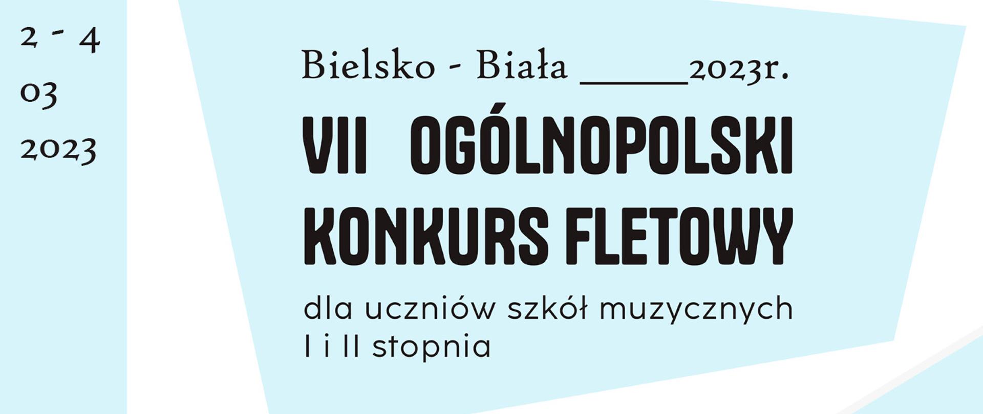 Baner na szarym tle, na środku napis Bielsko-Biała 2023 roku. VII Ogólnopolski Konkurs Fletowy dla uczniów szkół Muzycznych I i II stopnia 