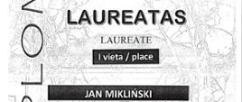 dyplom laureata IX Międzynarodowego Konkursu Młodych Pianistów „Mój przyjaciel z dzieciństwa – fortepian”, organizowanego przez Janiny Miščiukaitė School of Art w Janowie na Litwie. Na środku widnieje napis „LAUREATAS / LAUREATE” oraz „I vieta / place” (I miejsce). Laureatem jest Jan Mikliński. Niżej wymieniono członków jury: Inga Vyšniauskaitė, Birutė Kumpikienė i Roma Balienė; obok znajdują się ich podpisy. Na dole podano datę 27 listopada 2025 r. oraz miejsce Jonava, Litwa. W tle widoczna jest delikatna, szkicowa ilustracja związana z fortepianem i muzyką.