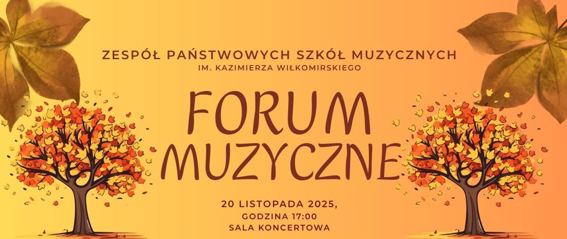 baner w kolorach jesiennych z napisem Zespół Państwowych Szkół Muzycznych im. Kazimierza Wiłkomirskiego Forum Muzyczne, 20 listopada 2025, godzina 17:00 sala koncertowa