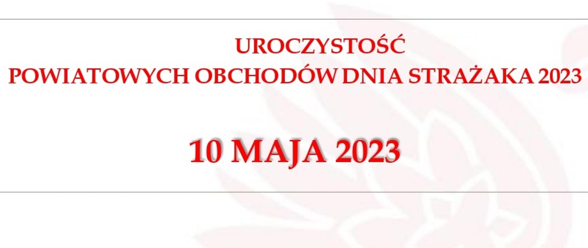 Powiatowe Obchody Dnia Strażaka 2023