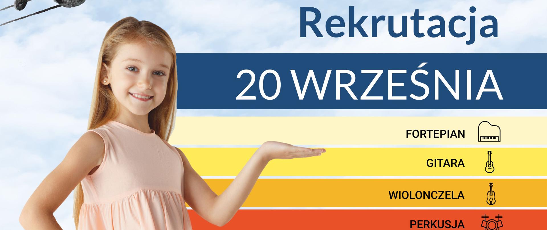 Plakat o naborze do szkoły, na tle chmur u góry znajduje się napis Nabór rekrutacja 20 września, rysunek nut na pięciolinii. Poniżej segmenty w kolorach żółto-pomarańczowych - informacje o instrumentach. Po lewej zdjęcie dziewczynki.