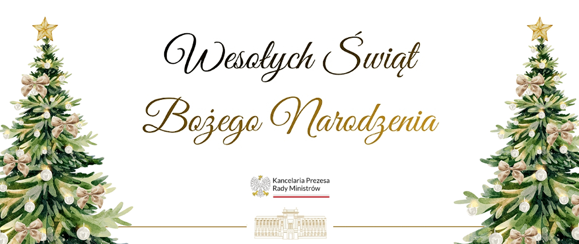 Grafika nagłówkowa do artykułu. W środkowej części grafiki tytuł: Wesołych Świąt Bożego Narodzenia. Niżej widoczne logo: Kancelaria Prezesa Rady Ministrów. Boki grafiki zdobią wizerunki świątecznych choinek.