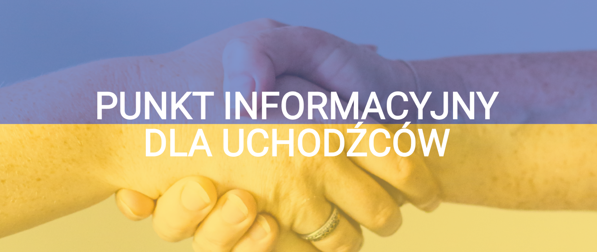 "Punkt informacyjny dla uchodźców" na niebiesko-żółtym tle ze splecionymi rękami