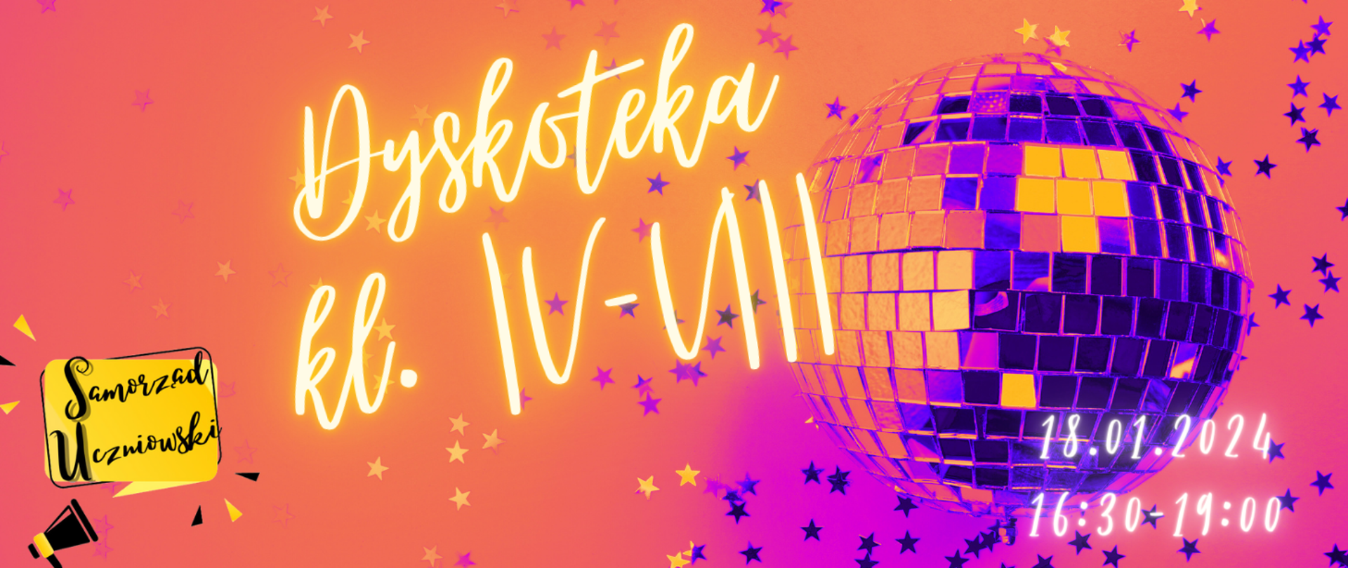 Na kolorowym tle informacja o dyskotece w dniu 18.01.2024r. godz. 16.30-19.00