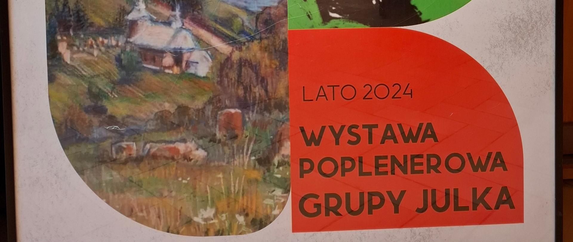 Plakat informacyjny o wystawie poplenerowej grupy Julka - Ińsk0, Dobrzany, Siemiuszowa