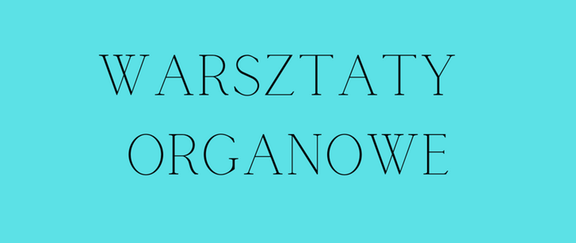 Plakat na niebieskim tle z napisem warsztaty organowe