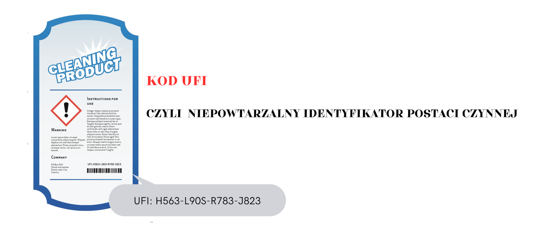 Na zdjęciu znajduje się z lewej trony etykieta produktu Cleaning product. Obok umieszczony jest napis Kod UFI czyli niepowtarzalny identyfikator postaci czynnej, UFI H563 L90S R789 J823