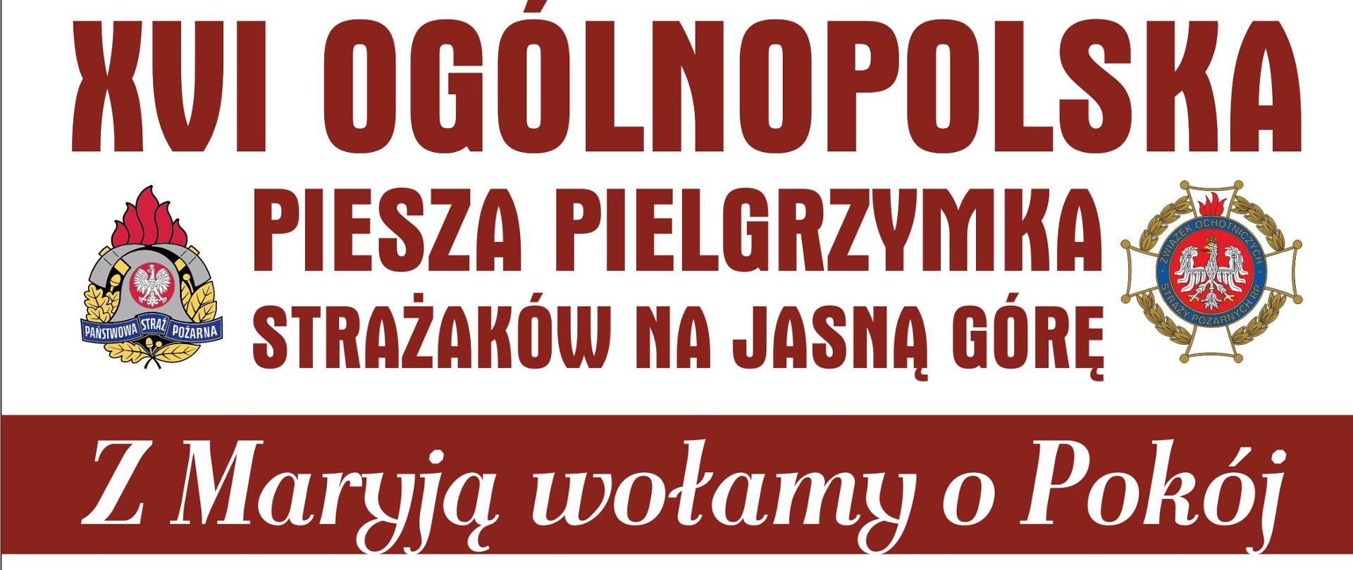 Zdjęcie przedstawia plakat dotyczący XVI Ogólnopolskiej Pieszej Pielgrzymki Strażaków na Jasną Górę.