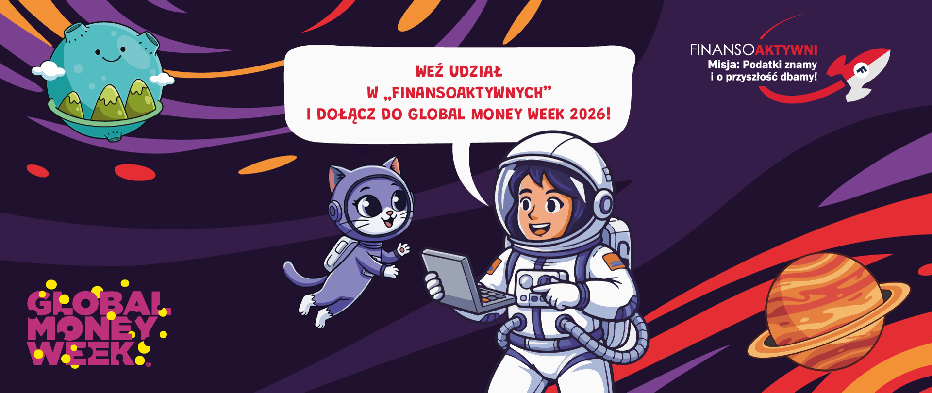 Kosmiczna ilustracja przedstawia astronautę z laptopem i unoszącego się obok rysunkowego kota na tle barwnych planet oraz logotypów Global Money Week i Finansoaktywnych, wraz z hasłem zachęcającym do udziału w akcji.