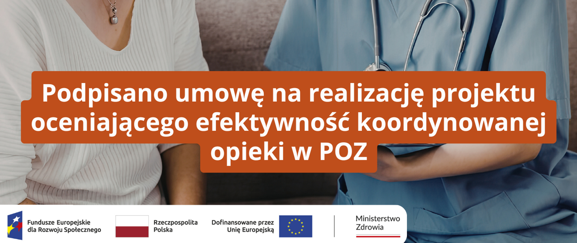 Podpisano umowę na realizację projektu oceniającego efektywność koordynowanej opieki w POZ 