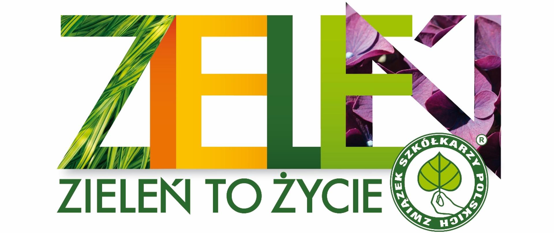 Logo z napisem „ZIELEŃ TO ŻYCIE”, w którym litery wypełnione są motywami roślinnymi i kwiatowymi; obok widnieje zielony znak Związku Szkółkarzy Polskich z liściem w dłoni