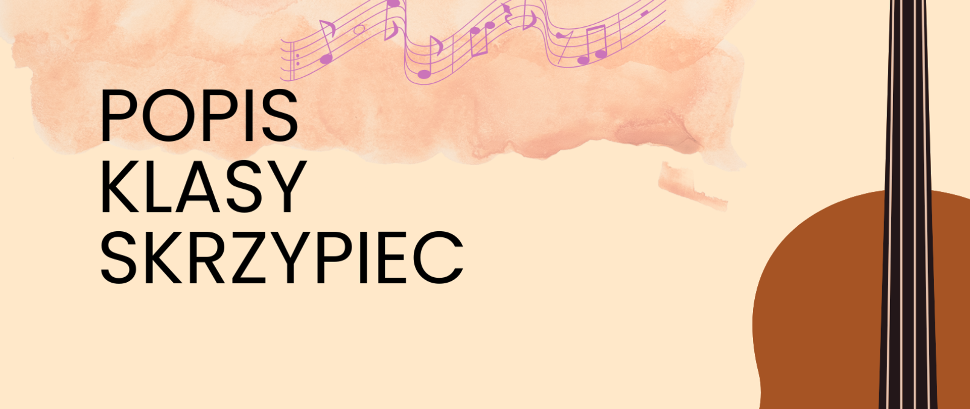 Plakat popisu klas skrzypiec Pani Marii Surówki i Pana Krzysztofa Iwanowicza przygotowujących się do konkursu. Na beżowym tle po lewej stronie zawarte są informacje o terminie i miejscu popisu. Po prawej stronie znajduje się graficzne przedstawienie skrzypiec ustawionych pionowo gryfem do góry.