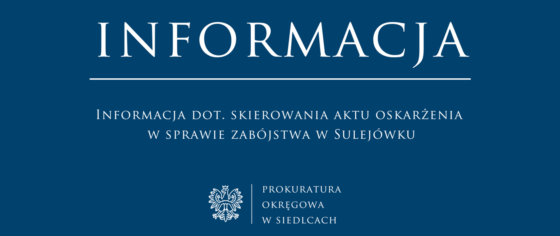 Informacja dot. skierowania aktu oskarżenia w sprawie zabójstwa w Sulejówku