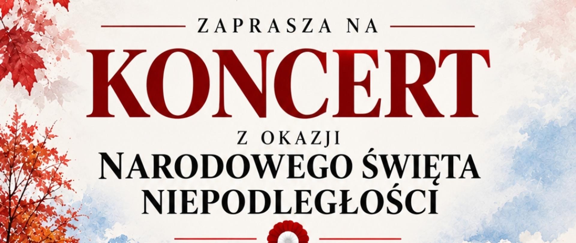 Rysunek budynku szkoły na tle drzew z jesiennymi kolorowymi drzewami. Na górze napis "Zapraszamy na Koncert z okazji Narodowego Święta Niepodległości". Na dole strony rysunek flagi Polski i napis na niej "12 listopada 2026, godzina 17:00".