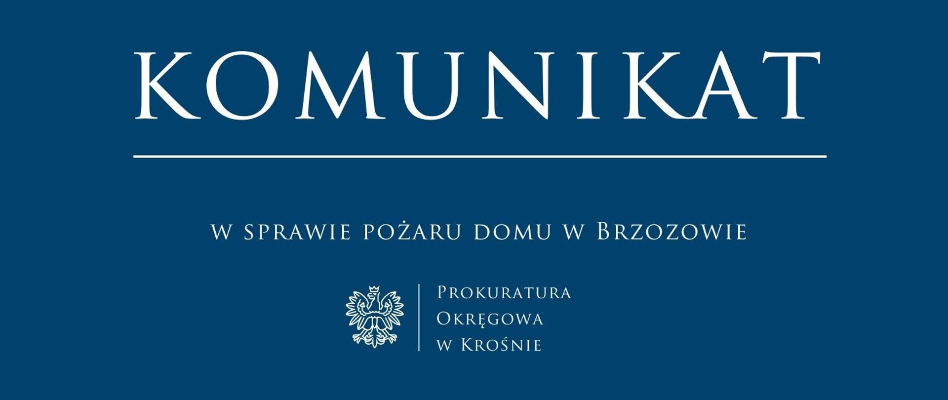 Komunikat prasowy w sprawie pożaru domu w Brzozowie