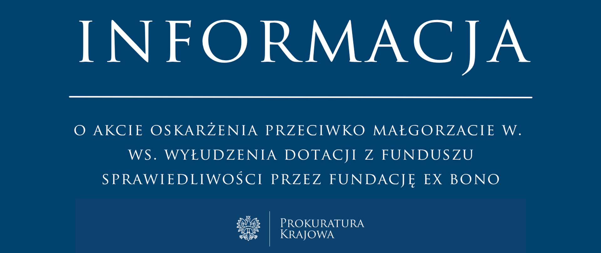 Akt oskarżenia przeciwko Małgorzacie W. w sprawie wyłudzenia dotacji z Funduszu Sprawiedliwości przez Fundację Ex Bono