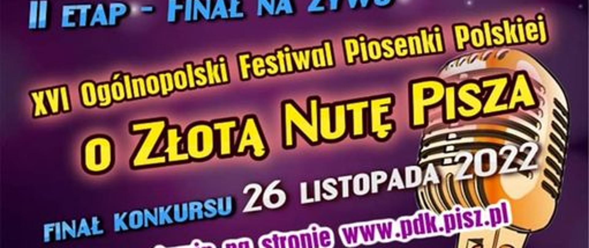 Plakat na ciemnym tle z informacją o festiwalu piosenki polskiej o złotą nutę Pisza. Pierwszy etap to eliminacje on-line, gdzie swoje nagrania wideo wysyłamy do 7 listopada. Wyniki pierwszego etapu zostaną ogłoszone 14 listopada. Drugi etap to finał na żywo, który odbędzie się 26 listopada 2022r w sali koncertowej OSM I st. w Piszu.