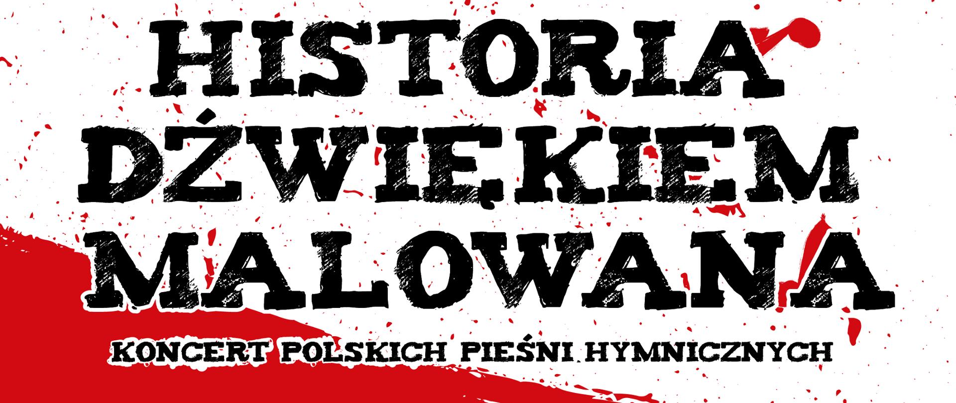 plakat wykonany w barwach narodowych tj. biało czerwonych. W górnej części nutka koloru czerwonego. Nazwa koncertu koloru czarnego. Wykonawcy i organizatorzy czcionka koloru białego na czerwonym tle. Na dole plakatu logotypy sponsorów.