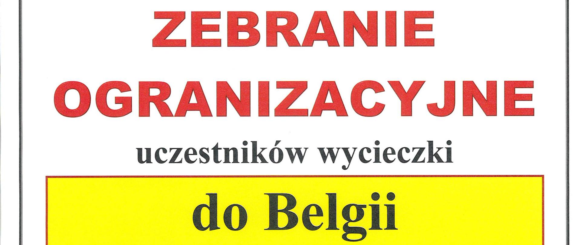 Plakat informujący o zebraniu organizacyjnym uczestników wycieczki do Belgii, które odbędzie się 14 kwietnia (wtorek) o godzinie 18:00.