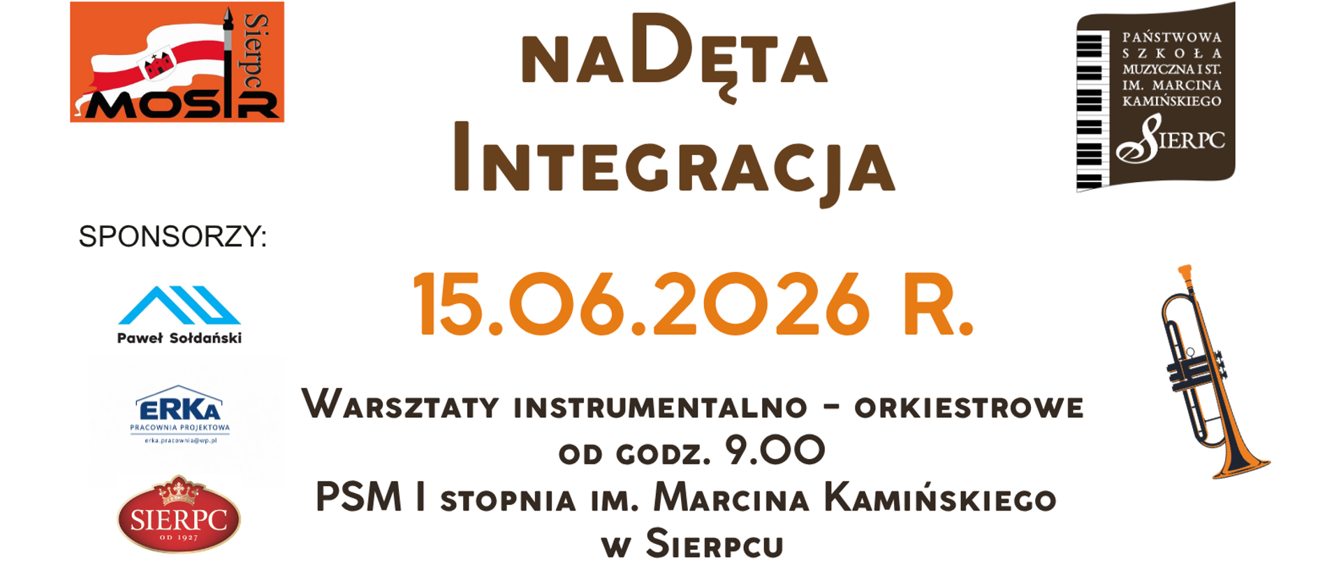 Na jasnym tle w prawym górnym rogu logo PSM I stopnia w Sierpcu. Pośrodku tekst z informacjami o Koncercie "NaDęta Integracja, data: 15.06.2026 r., godz. 18.00, miejsce: Stadion miejski w Sierpcu, poniżej instrumenty, oraz Patroni Honorowi wydarzenia.
